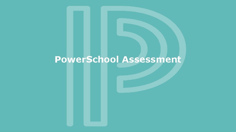 Power. School Assessment 