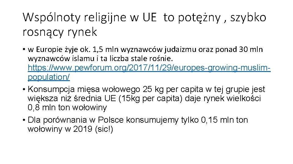 Wspólnoty religijne w UE to potężny , szybko rosnący rynek • w Europie żyje