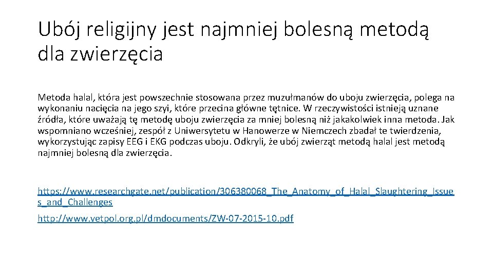 Ubój religijny jest najmniej bolesną metodą dla zwierzęcia Metoda halal, która jest powszechnie stosowana