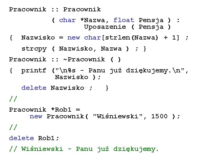 Pracownik : : Pracownik ( char *Nazwa, float Pensja ) : Uposazenie ( Pensja