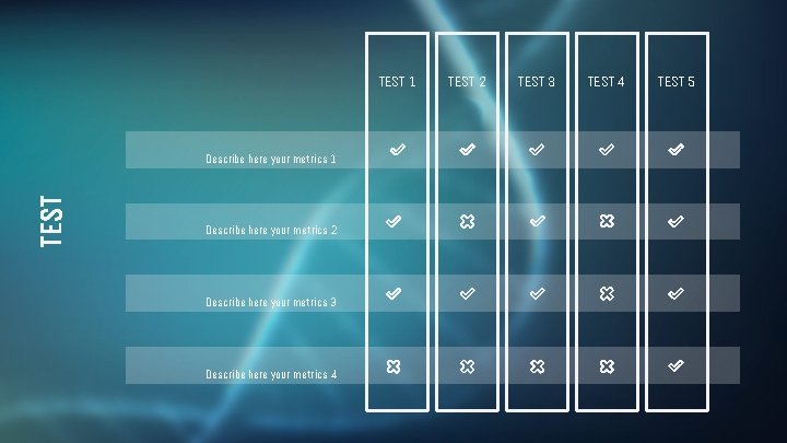 TEST 1 TEST Describe here your metrics 1 Describe here your metrics 2 Describe