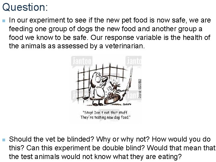 Question: n n In our experiment to see if the new pet food is