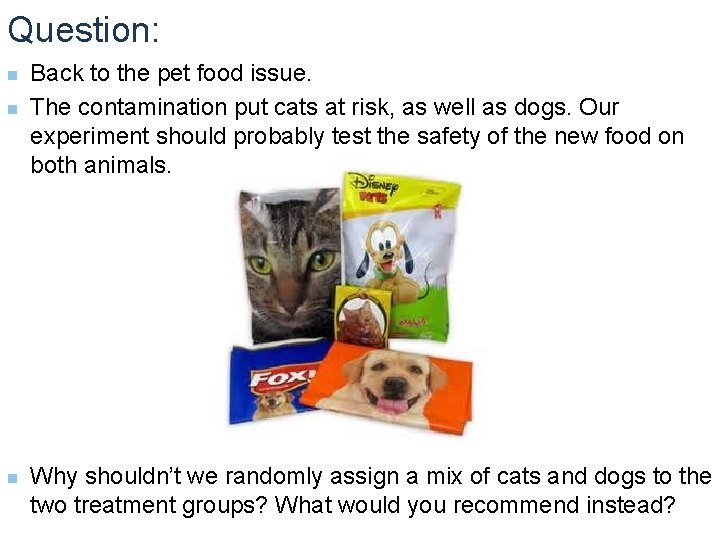 Question: n n n Back to the pet food issue. The contamination put cats