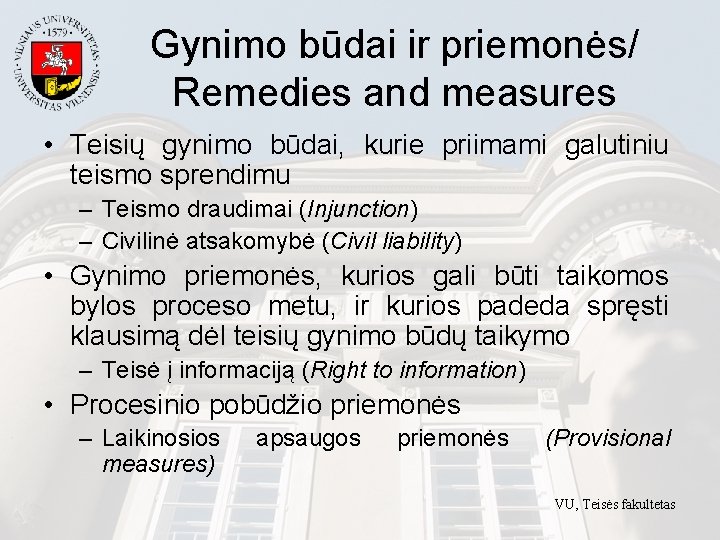 Gynimo būdai ir priemonės/ Remedies and measures • Teisių gynimo būdai, kurie priimami galutiniu