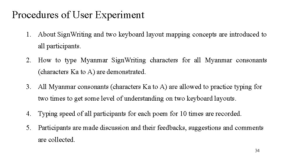 Procedures of User Experiment 1. About Sign. Writing and two keyboard layout mapping concepts
