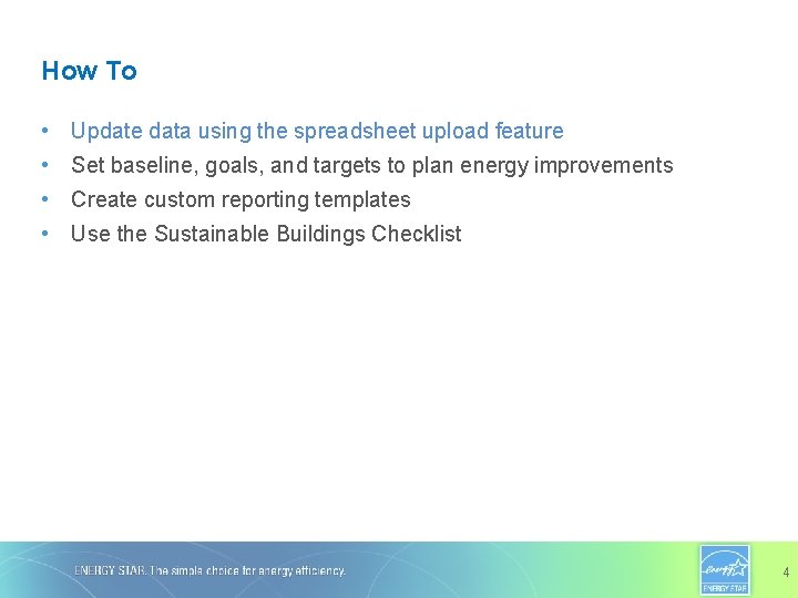 How To • Update data using the spreadsheet upload feature • Set baseline, goals,