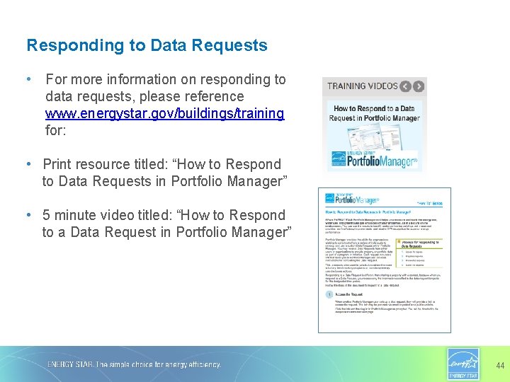 Responding to Data Requests • For more information on responding to data requests, please
