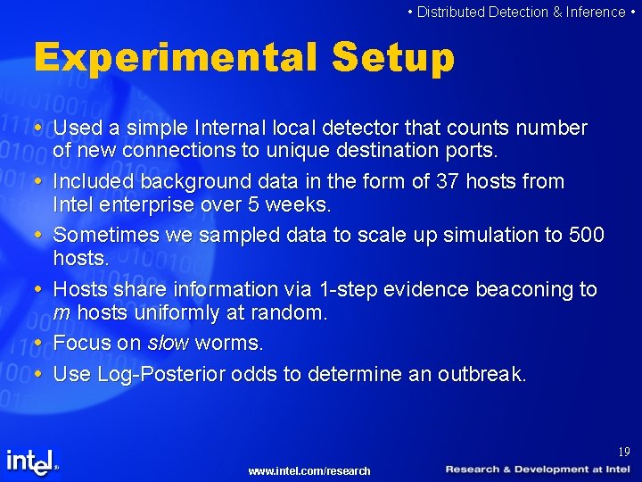  • Distributed Detection & Inference • Experimental Setup Used a simple Internal local