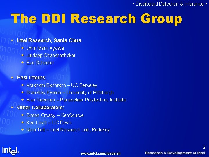  • Distributed Detection & Inference • The DDI Research Group Intel Research, Santa