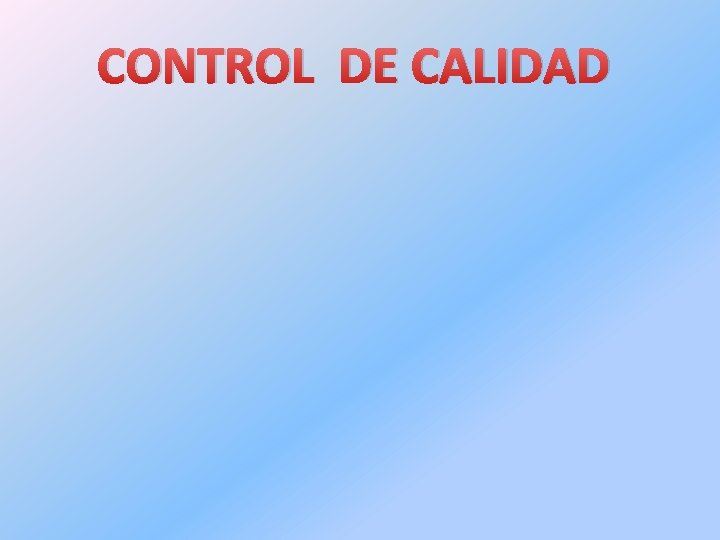 CONTROL DE CALIDAD 