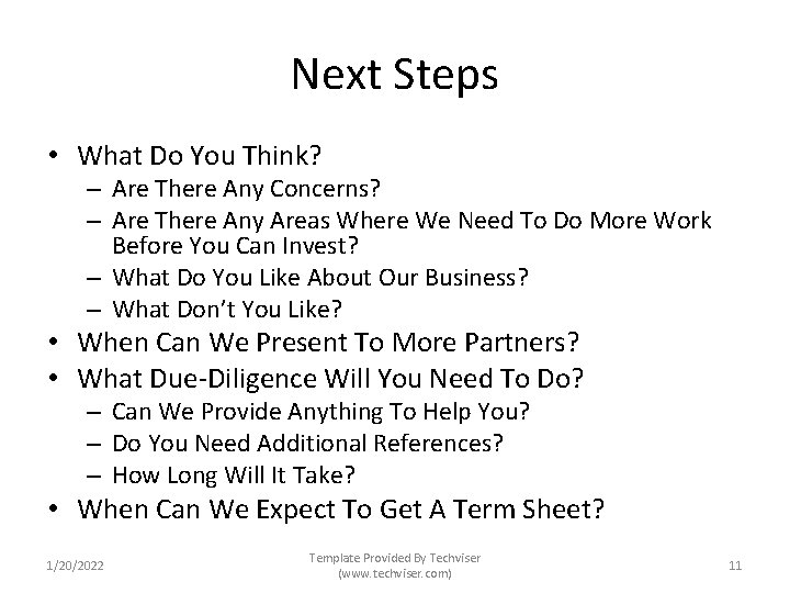 Next Steps • What Do You Think? – Are There Any Concerns? – Are