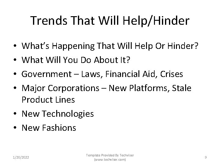 Trends That Will Help/Hinder What’s Happening That Will Help Or Hinder? What Will You