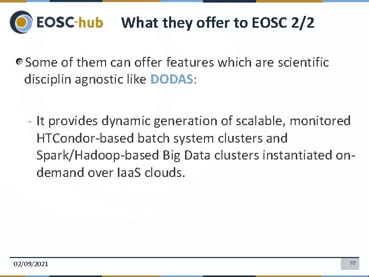What they offer to EOSC 2/2 Some of them can offer features which are