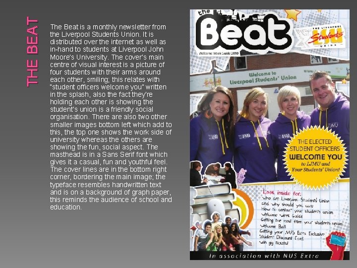 THE BEAT The Beat is a monthly newsletter from the Liverpool Students Union. It