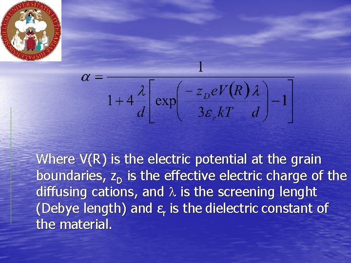 Where V(R) is the electric potential at the grain boundaries, z. D is the