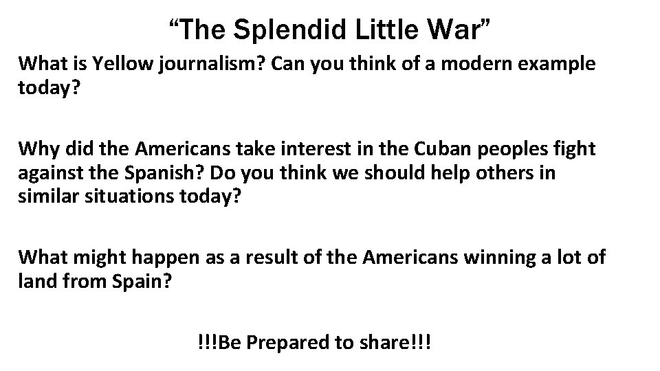“The Splendid Little War” What is Yellow journalism? Can you think of a modern