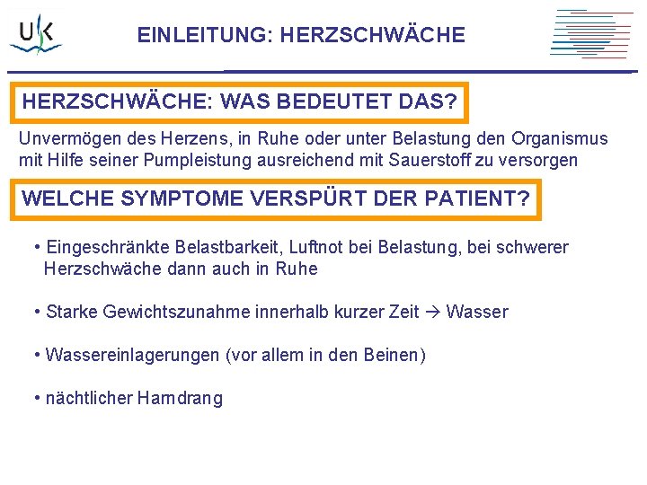 EINLEITUNG: HERZSCHWÄCHE: WAS BEDEUTET DAS? Unvermögen des Herzens, in Ruhe oder unter Belastung den