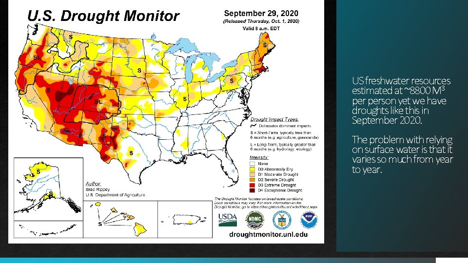 US freshwater resources estimated at ~8800 M 3 person yet we have droughts like