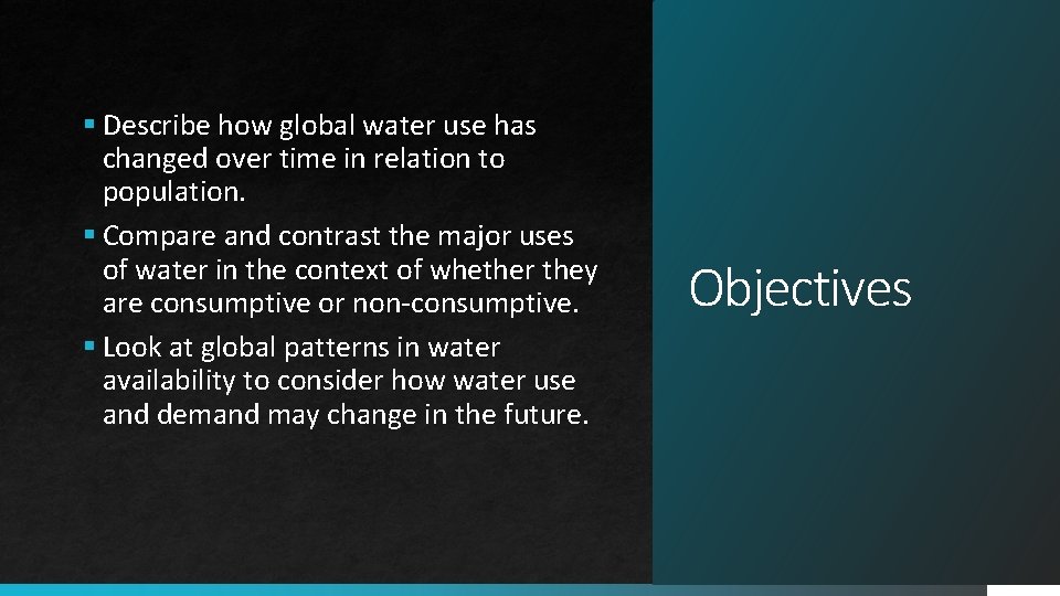 § Describe how global water use has changed over time in relation to population.