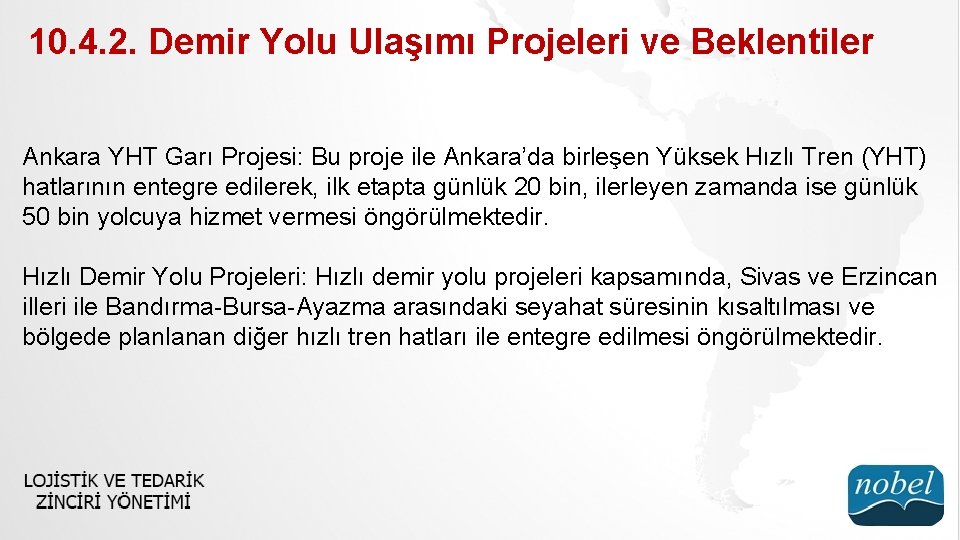 10. 4. 2. Demir Yolu Ulaşımı Projeleri ve Beklentiler Ankara YHT Garı Projesi: Bu