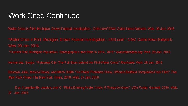 Work Cited Continued Water Crisis in Flint, Michigan, Draws Federal Investigation - CNN. com.