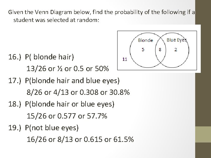 Given the Venn Diagram below, find the probability of the following if a student Given the Venn Diagram below, find the probability of the following if a student