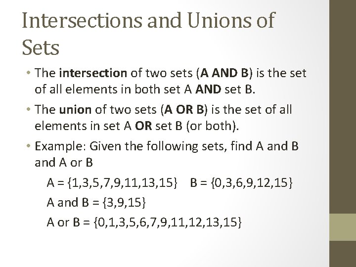 Intersections and Unions of Sets • The intersection of two sets (A AND B) Intersections and Unions of Sets • The intersection of two sets (A AND B)