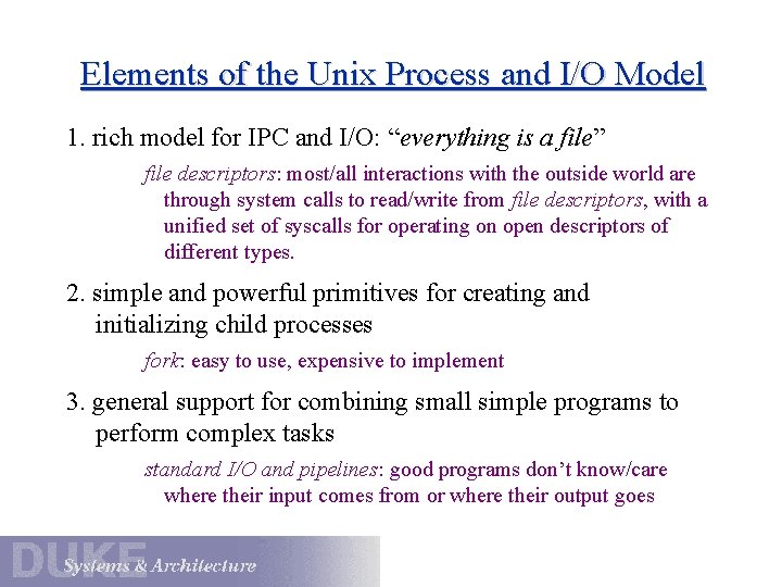 Elements of the Unix Process and I/O Model 1. rich model for IPC and