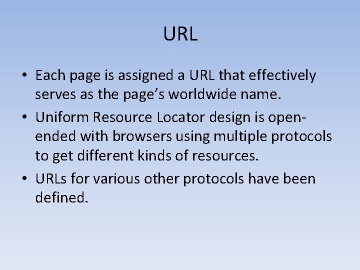 URL • Each page is assigned a URL that effectively serves as the page’s