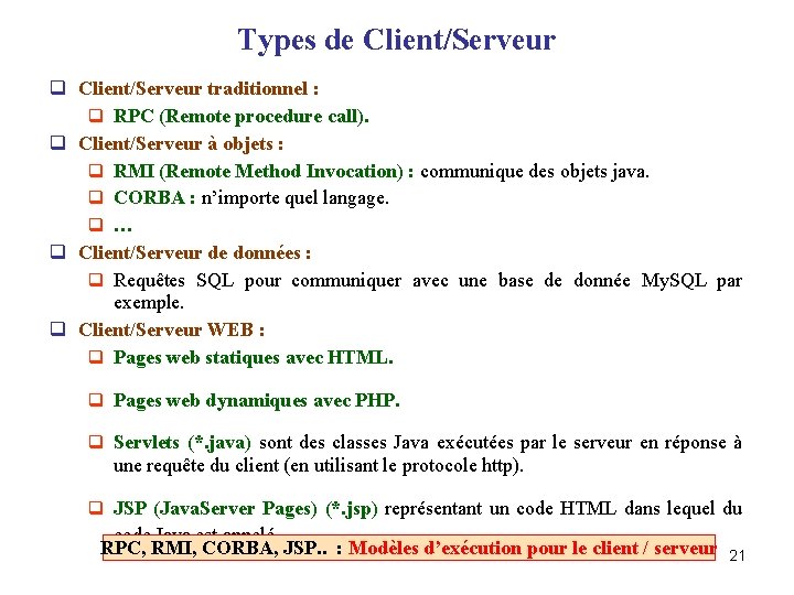 Types de Client/Serveur q Client/Serveur traditionnel : q RPC (Remote procedure call). q Client/Serveur