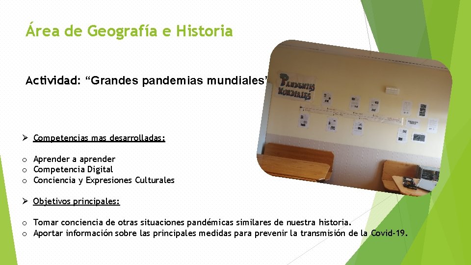 Área de Geografía e Historia Actividad: “Grandes pandemias mundiales” Ø Competencias mas desarrolladas: o