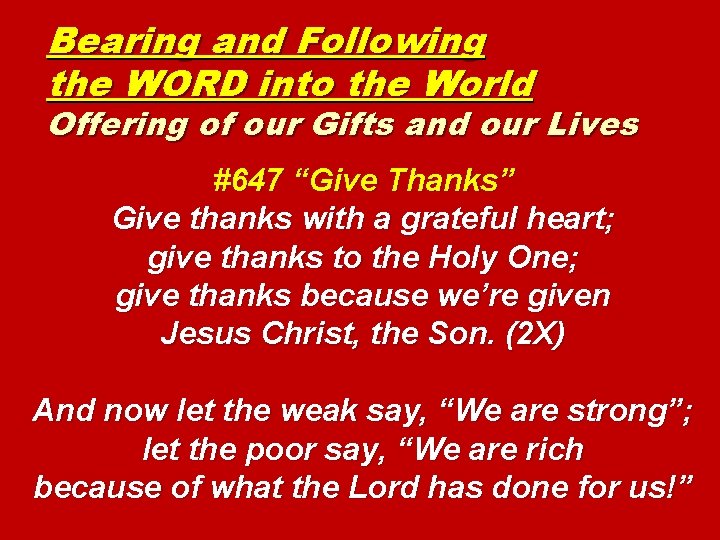 Bearing and Following the WORD into the World Offering of our Gifts and our