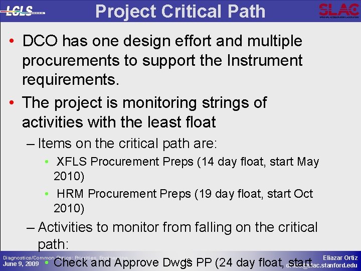 Project Critical Path • DCO has one design effort and multiple procurements to support