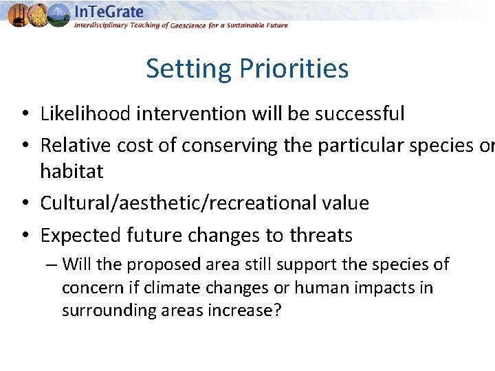 Setting Priorities • Likelihood intervention will be successful • Relative cost of conserving the