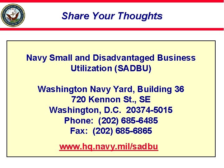 Share Your Thoughts Navy Small and Disadvantaged Business Utilization (SADBU) Washington Navy Yard, Building