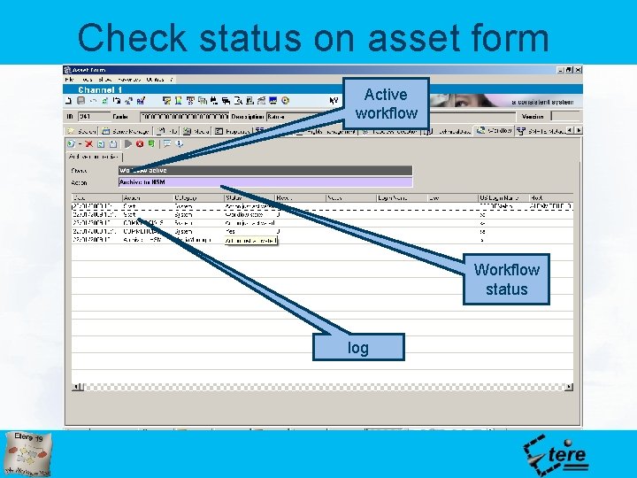 Check status on asset form Active workflow Workflow status log 