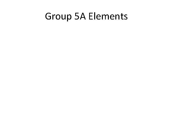 Group 5 A Elements 