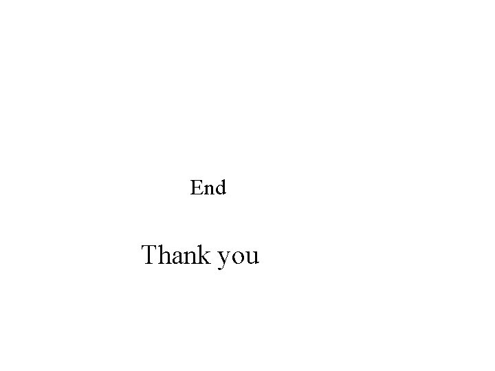 End Thank you 