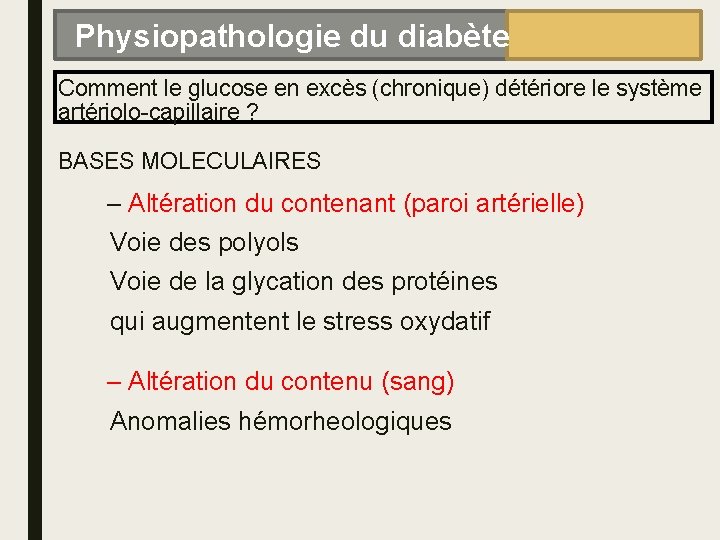 Physiopathologie du diabète Comment le glucose en excès (chronique) détériore le système artériolo-capillaire ?
