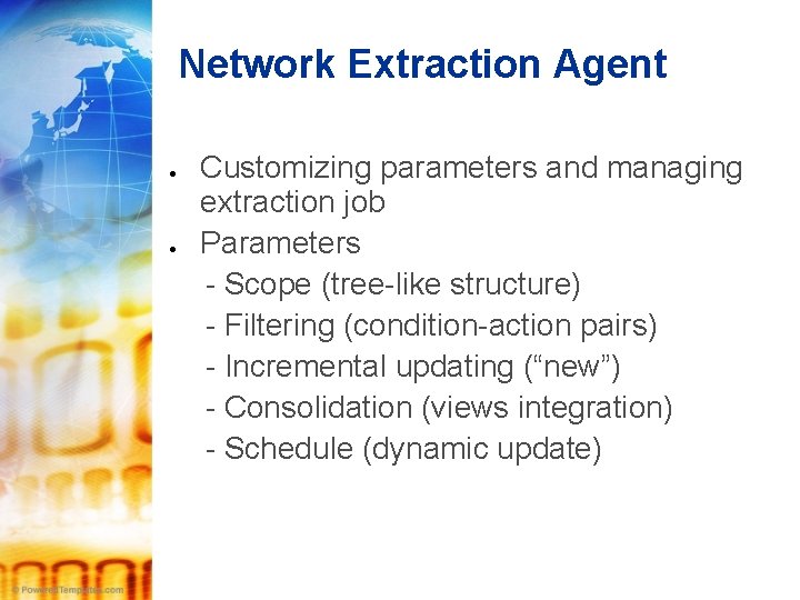 Network Extraction Agent Customizing parameters and managing extraction job Parameters - Scope (tree-like structure)
