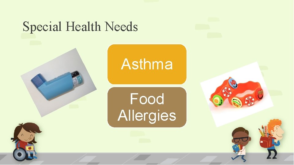 Special Health Needs Asthma Food Allergies 