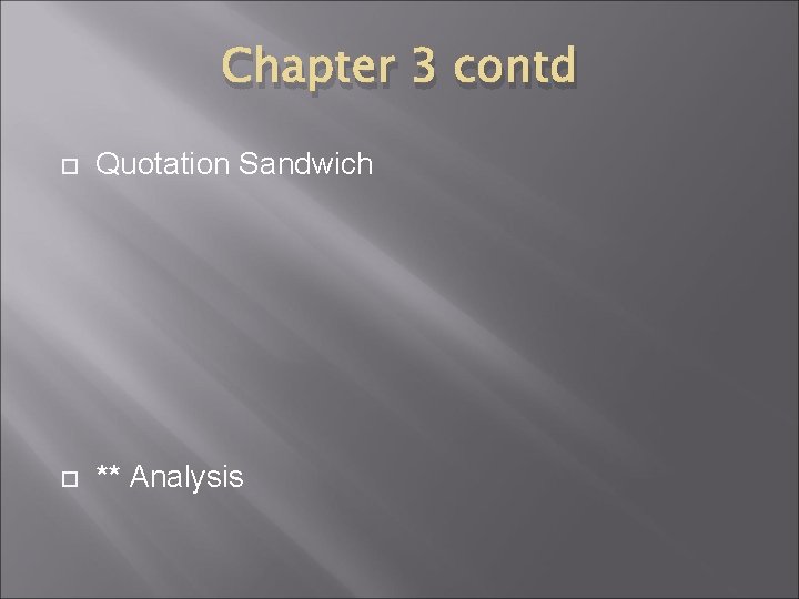 Chapter 3 contd Quotation Sandwich ** Analysis 