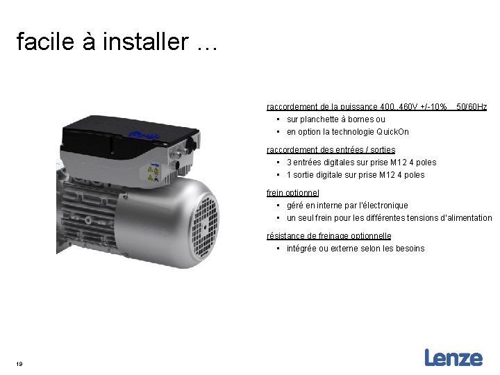 facile à installer … raccordement de la puissance 400. . 460 V +/-10% •