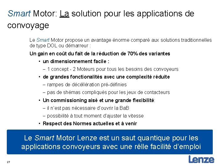 Smart Motor: La solution pour les applications de convoyage Le Smart Motor propose un