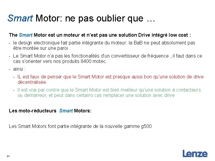 Smart Motor: ne pas oublier que … The Smart Motor est un moteur et
