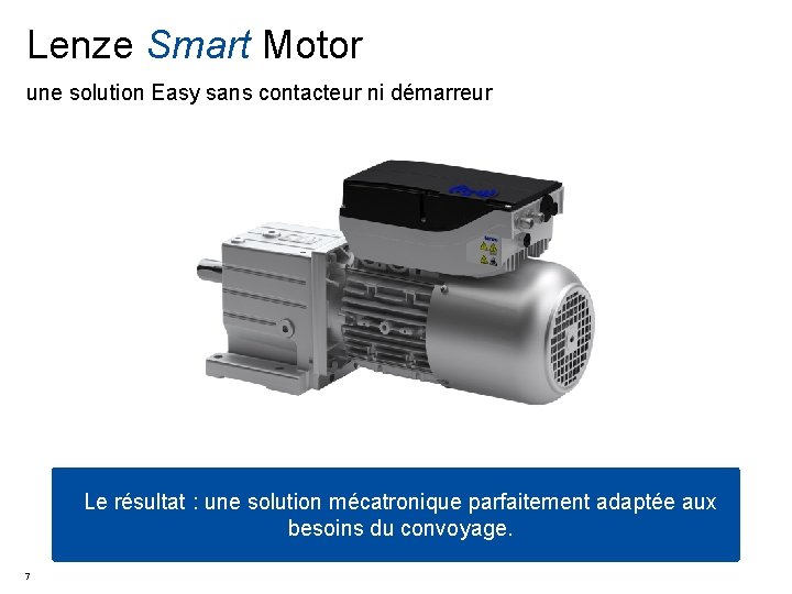Lenze Smart Motor une solution Easy sans contacteur ni démarreur Le résultat : une