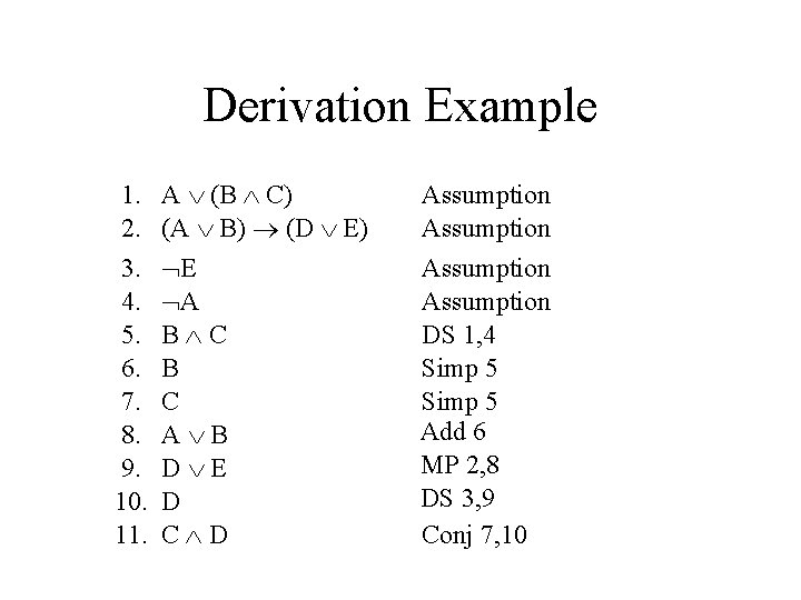 Derivation Example 1. 2. 3. 4. 5. 6. 7. 8. 9. 10. 11. A