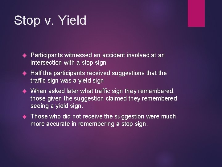 Stop v. Yield Participants witnessed an accident involved at an intersection with a stop