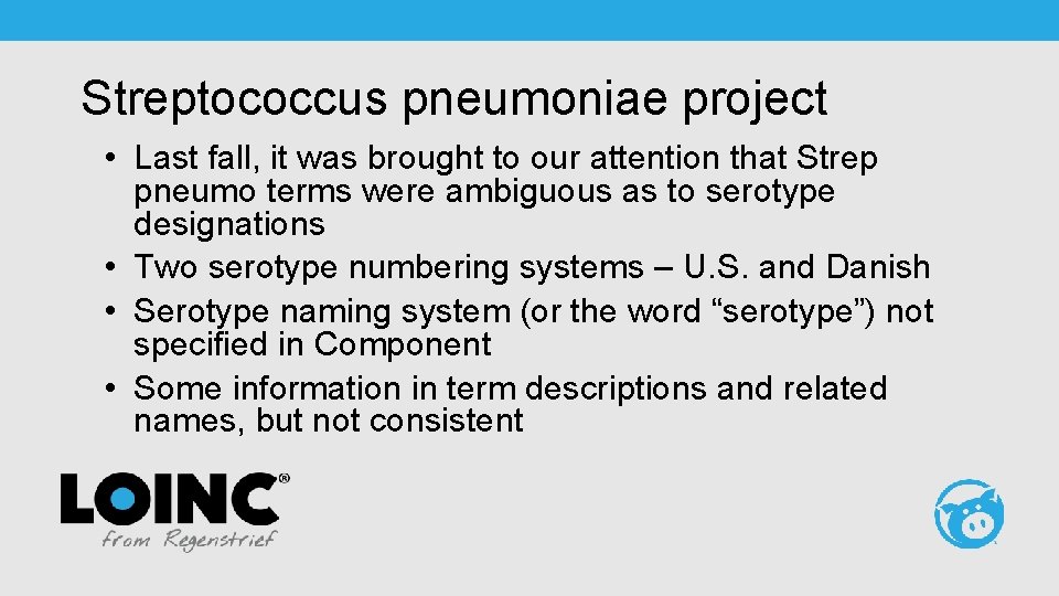 Streptococcus pneumoniae project • Last fall, it was brought to our attention that Strep