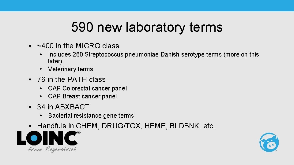 590 new laboratory terms • ~400 in the MICRO class • Includes 260 Streptococcus